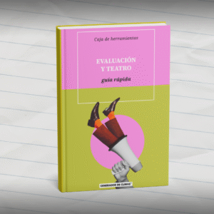 Guía básica sobre la evaluación en el teatro escolar